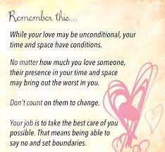 While your love may be unconditional, your time and space has ... via Relatably.com