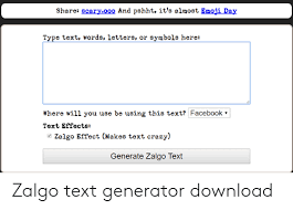 This is the zalgo text generator. Creepy Zalgo Text Generator Creepy Zalgo Text Generator Copy And Paste Lingojam Use Zalgo Text Generator Online Simply Navigate To Zalgo Org You Are Reading The Same On This Page You