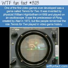fun fact 13213 the first video game