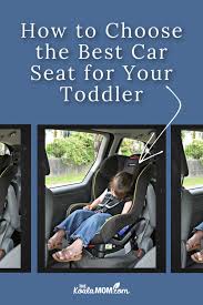 Best Car Seat For Your Toddler