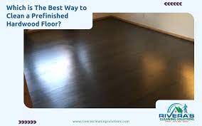 to clean a prefinished hardwood floor