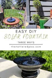 Easy Diy Solar Water Fountain 3 Ways