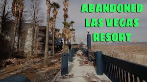 Las vegas is the entertainment capital of the world. Abandoned Las Vegas Resort Youtube