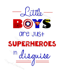 Here we list some superhero activities for your kids to do just that. Little Boys Are Just Superheroes In Disguise Printable Instant Etsy Childrens Quotes Superhero Superhero Room