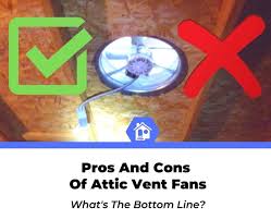 my 7 pros cons of attic vent fans