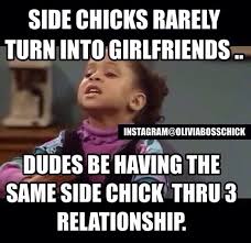 Side chicks - relationships | messages to the eternal side jawn ... via Relatably.com