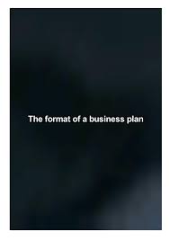 A great business plan consists of a few things: The Format Of A Business Plan By Hudson Tori Issuu