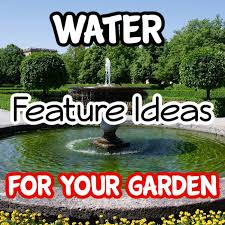 Garden Water Feature Ideas Inspiring