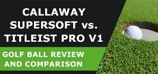 Callaway Supersoft Vs Titleist Pro V1 Surprising Review