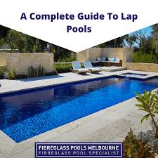 A Complete Guide To Lap Pools