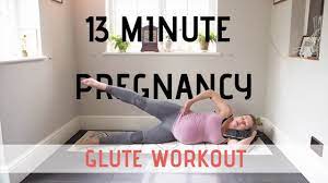 13 minute pregnancy glute workout you