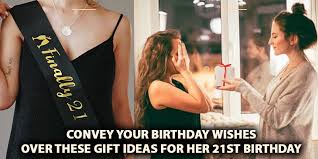 top 10 gift ideas for her 21st birthday