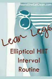 lean legs elliptical hiit interval routine