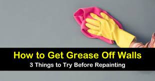 3 Smart Ways To Get Grease Off Walls