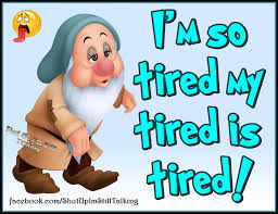 Image result for so tired