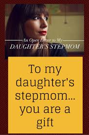 An Open Letter to My Daughter s Stepmom An Mom and Grace o malley