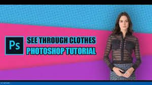 Get everything you need to quickly edit, organize & share photos. See Through Clothes In Photoshop Tradexcel Graphics Tradexcel Graphics