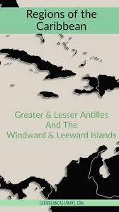 lesser greater antilles windward