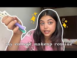 my college makeup routine you