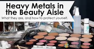 heavy metals in cosmetics what you