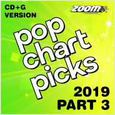 Karaoke Discs Zoom Pop Chart Picks Hits 2019 Part 3 15 Tracks