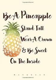 List of top 76 famous quotes and sayings about i stand tall to read and share with friends on your facebook. Amazon Com Be A Pineapple Stand Tall Wear A Crown And Be Sweet Inside Notebook Ruled Notebooks And Journals For Women And Teen Girls 9781542811163 Pewter Penelope Journal Notebook And Books