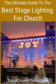 The Ultimate Guide To The Best Stage Lighting For Church Easychurchtech Com