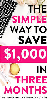 Finding money to save in smaller increments may seem more achievable to you than trying to find almost $1,000 a month. How To Save 1 000 In 3 Months A Saving Plan That Actually Works