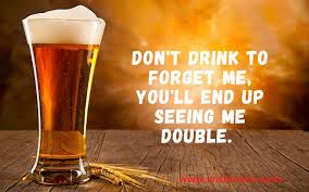 Enjoy reading and share 14 famous quotes about dont forget me with everyone. 12 Best Drink Alcohol Funny Quotes Lovely Hd Images Wish Me On