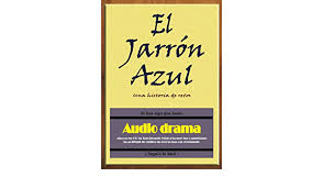 Queda claro que es cuestión de actitud. Amazon Com Audiodrama El Jarron Azul Spanish Edition 9780977012503 Peter B Kyne Carlos Alberto Sanchez Blue Vase Productions Carlos Munguia Books