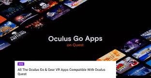 All The Oculus Go Gear Vr Apps Compatible With Oculus