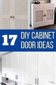 17 easy diy cabinet door ideas on a