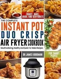 the complete instant pot duo crisp air