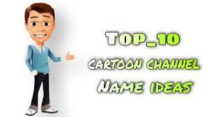 cartoon channel name ideas top 10
