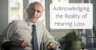 Acknowledging The Reality Of Hearing Loss Worth Hearing
