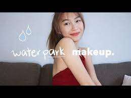 makeup for water parks you