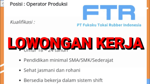 Loker Terbaru hari ini PT Fukoku Tokai Rubber Indonesia | Lowongan Kerja hari ini Cikarang