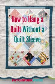 How To Hang A Quilt On The Wall Without