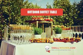 Outdoor Buffet Table Small Kitchen Com