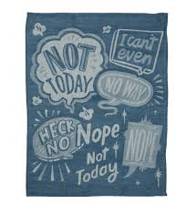Image result for Not Today.