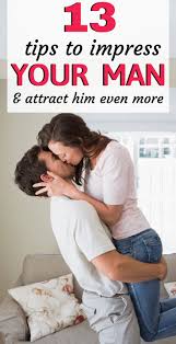 Jun 23, 2021 · let the guy you want to impress know that you care about who he is as a person. 13 Ways To Impress Your Man And Attract Him Even More New Relationship Advice Relationship Tips Relationship Advice
