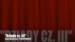 Dziady Cz 3 Plan Wydarzeń - Adam Mickiewicz "Dziady cz. III". Plan wydarzeń. - YouTube