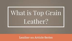 What Is Top Grain Leather