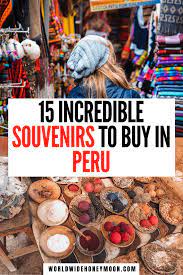 the 15 most unique peru souvenirs you