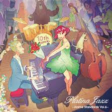 Platina Jazz - Anime Standards, Vol. 6 by Platina Jazz on Apple Music
