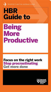 Hbr Guide To Being More Productive Free Ebooks Download