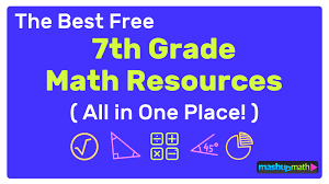 Print our seventh grade (grade 7) worksheets and activities, or administer them as online tests. The Best Free 7th Grade Math Resources Complete List Mashup Math