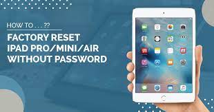 When the ipad, ipad pro, ipad air or ipad mini is acting up or when you encounter a bug, your first instinct is usually to force restart your ipad. How To Factory Reset Ipad Ipad 2 4 Pro Mini Air Without Password Tips