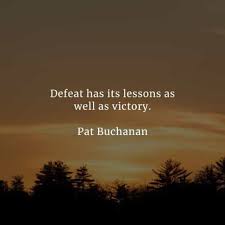 The good fighters of old first put themselves beyond the possibility of defeat, and then waited for an opportunity of defeating the enemy. 35 Defeat Quotes That Ll Make You A Much Stronger Person