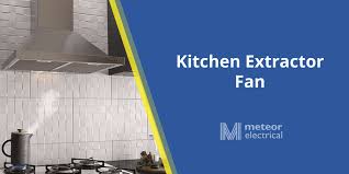 kitchen extractor fan everything you